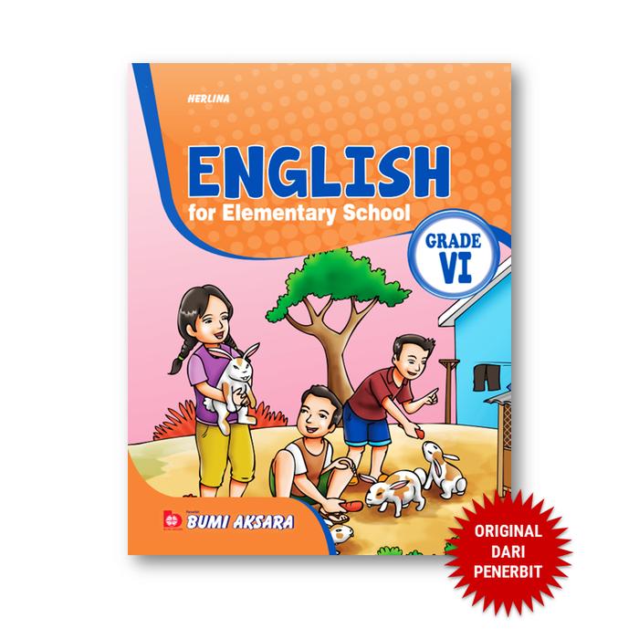 Gambar English for Elementary School Grade VI - Bumi Aksara Siswa dari Penerbit Bumi Aksara Kab. Bekasi Tokopedia