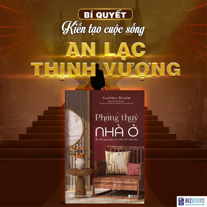 Sách Phong Thủy Nhà Ở - Bí Mật Giúp Gia Chủ Đón Tài Rước Lộc - Cẩm Nang Về Phong Thủy Nội Thất 0
