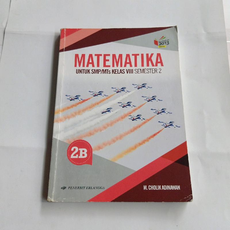 BUKU MATEMATIKA SMP MTS KLS VIII 2B K13 M CHOLIK ADINAWAN ERLANGGA Soft Cover 0