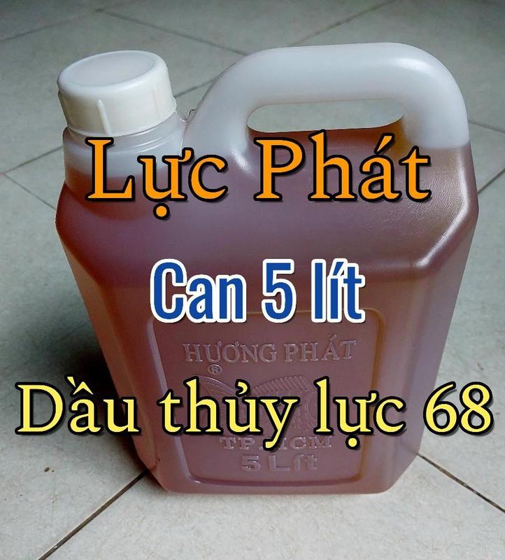 DẦU THỦY LỰC VG 68, NHỚT THỦY LỰC CHẤT LƯỢNG CAO: DẦU MỚI GIÁ RẺ CHIẾT TỪ PHUY - CAN 5 LÍT 1