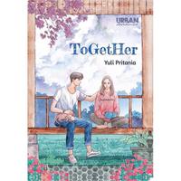 Gambar Buku ToGetHer - Yuli Pritania - Novel Romansa dari Mizanstore Jakarta Kota Depok 1 Tokopedia