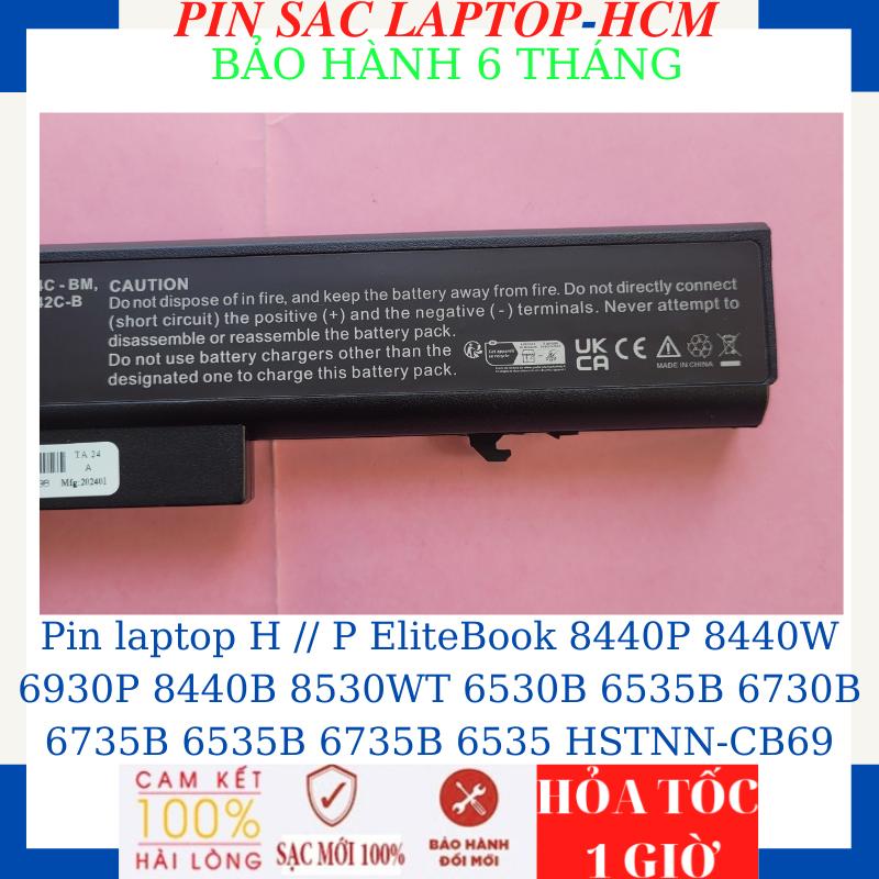 Pin laptop H // P EliteBook 8440P 8440W 6930P 8440B 8530WT 6530B 6535B 6730B 6735B 6535B 6735B 6535 HSTNN-CB69-58Wh 2