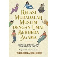 Gambar Buku Relasi Mubadalah Muslim dengan Umat Berbeda Agama - Faqihuddin Abdul Kodir - IRCiSoD dari Iyigbookstore Kab. Bantul 5 Tokopedia