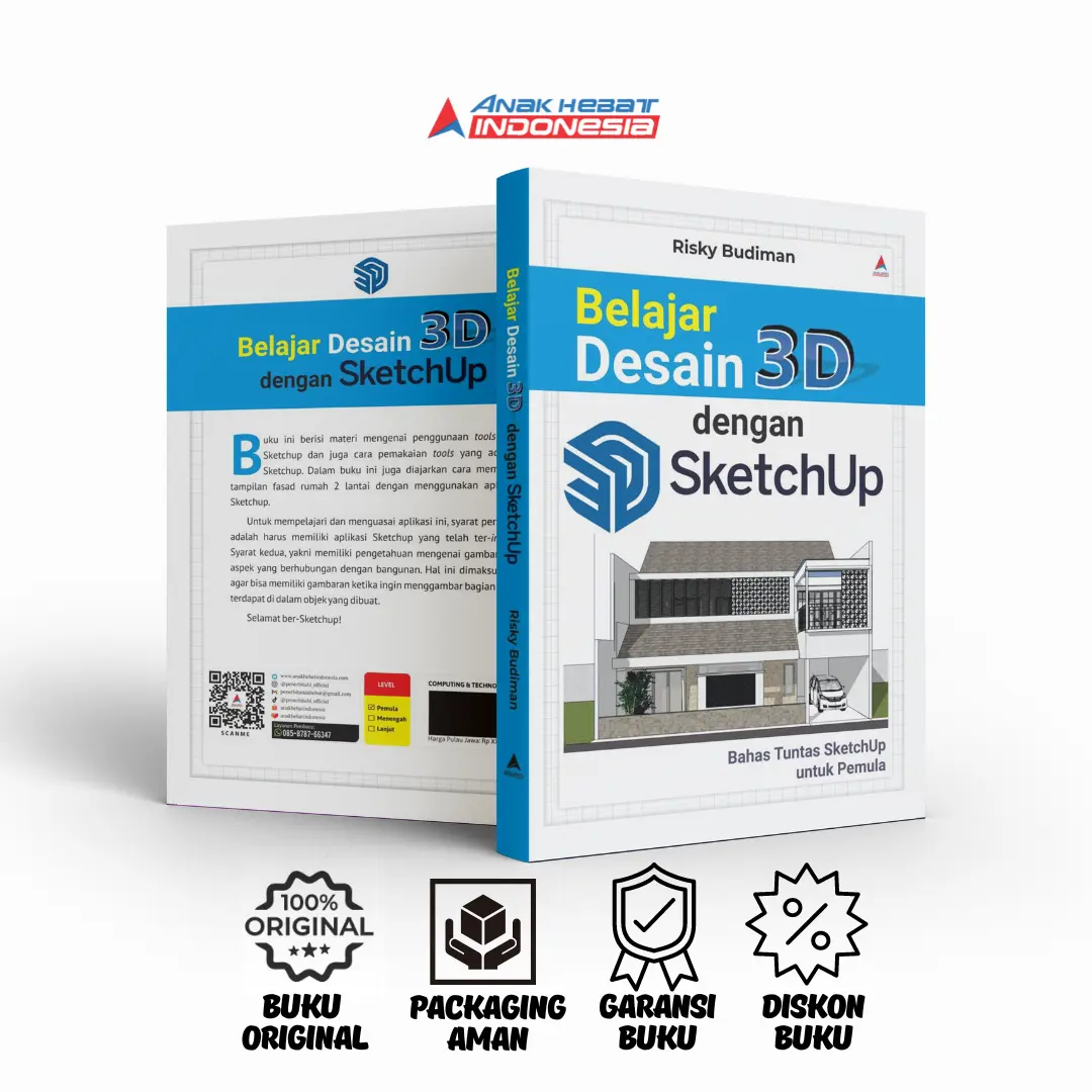 Buku Belajar Desain 3D dengan SketchUp : Bahas Tuntas SketchUp untuk Pemula - Risky Budiman - Anak Hebat Indonesia
