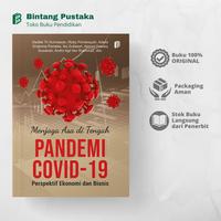Gambar Menjaga Asa di Tengah Pandemi Covid-19 (Perspektif Ekonomi dan Bisnis) dari bintangsemestabook Kab. Sleman 2 Tokopedia