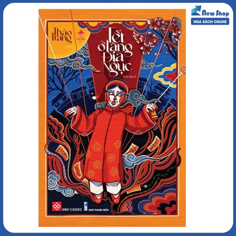 Sách Kinh Dị - Tết Ở Làng Địa Ngục - DTI - Tác Giả Thảo Trang - Newshop