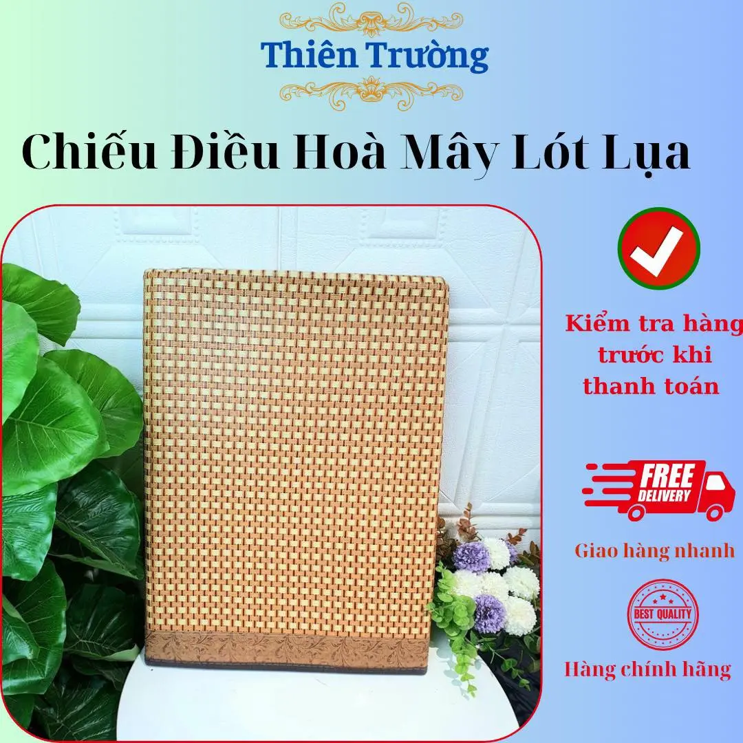 Chiếu mây điều hoà lót lụa-làm mát dễ chịu hàng loại 1