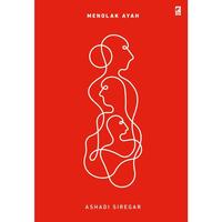 Gambar Buku Novel - Menolak Ayah dari Gramedia Kota Bekasi 1 Tokopedia