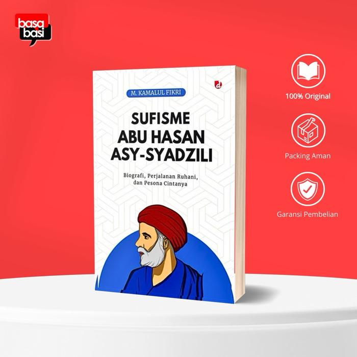Gambar Basabasi - Buku Sufisme Abu Hasan Asy-Syadzili - M. Kamalul Fikri - Basabasi Group dari BASABASI GROUP Kab. Bantul Tokopedia