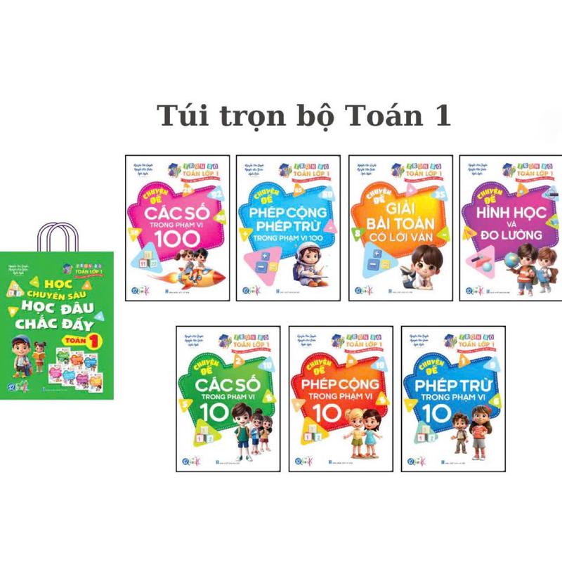 7 cuốn Sách - Túi Trọn Bộ Toán Học Chuyên Sâu Học Đâu Chắc Đấy Lớp 1 - Cả năm