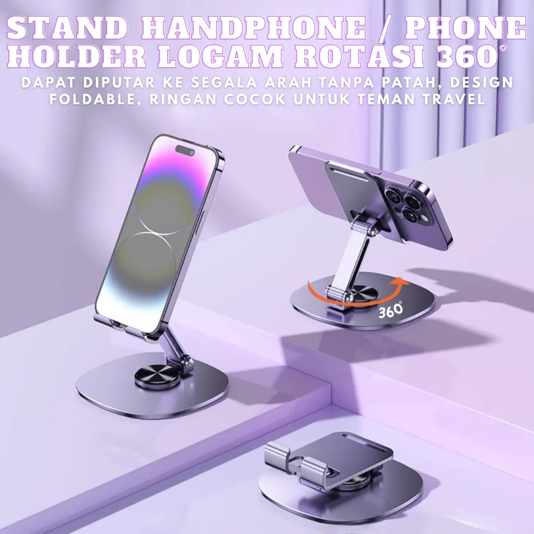 STAND HANDPHONE METAL / PHONE HOLDER METAL BISA DILIPAT TRAVEL FRIENDLY / PHONE HOLDER ROTASI 360