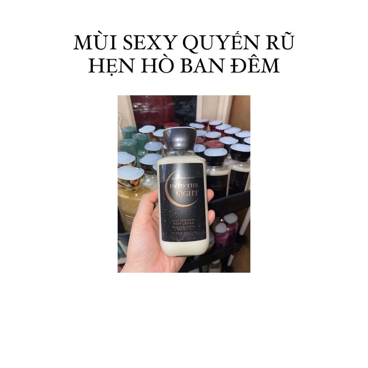[ BODY LOTION DƯỠNG THỂ MÙI HẸN HÒ QUYẾN RŨ BAN ĐÊM BILL US ]