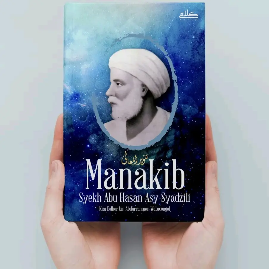 Manakib Syekh Abu Hasan Asy-Syadzili karya Kiai Dalhar bin Abdurrahman Watucongol