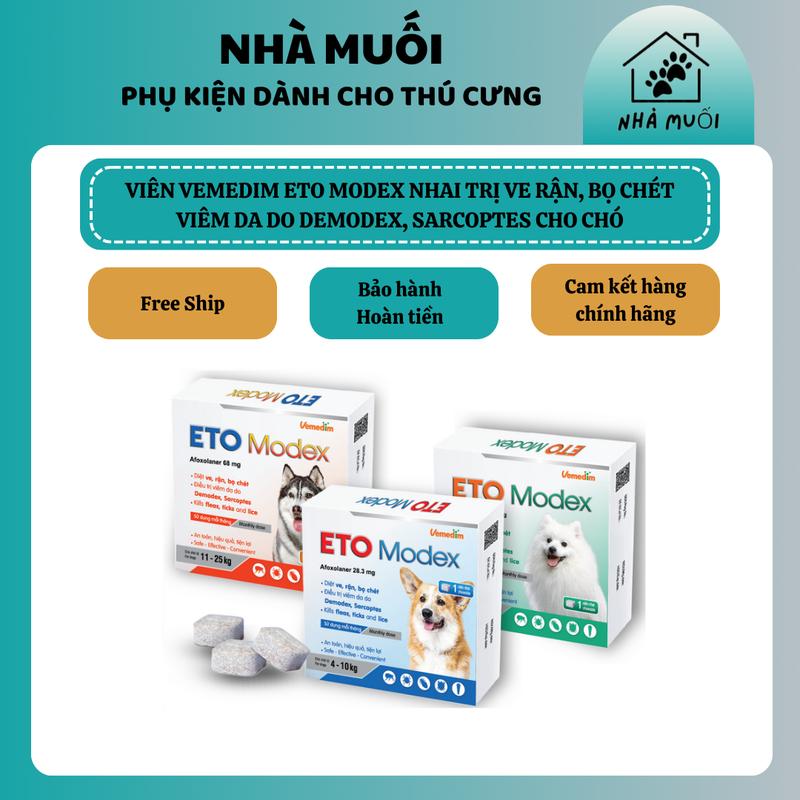 Viên nhai Eto Modex [BẢO HÀNH-HOÀN TIỀN] hỗ trợ ve rận, bọ chét, viêm da cho chó 0