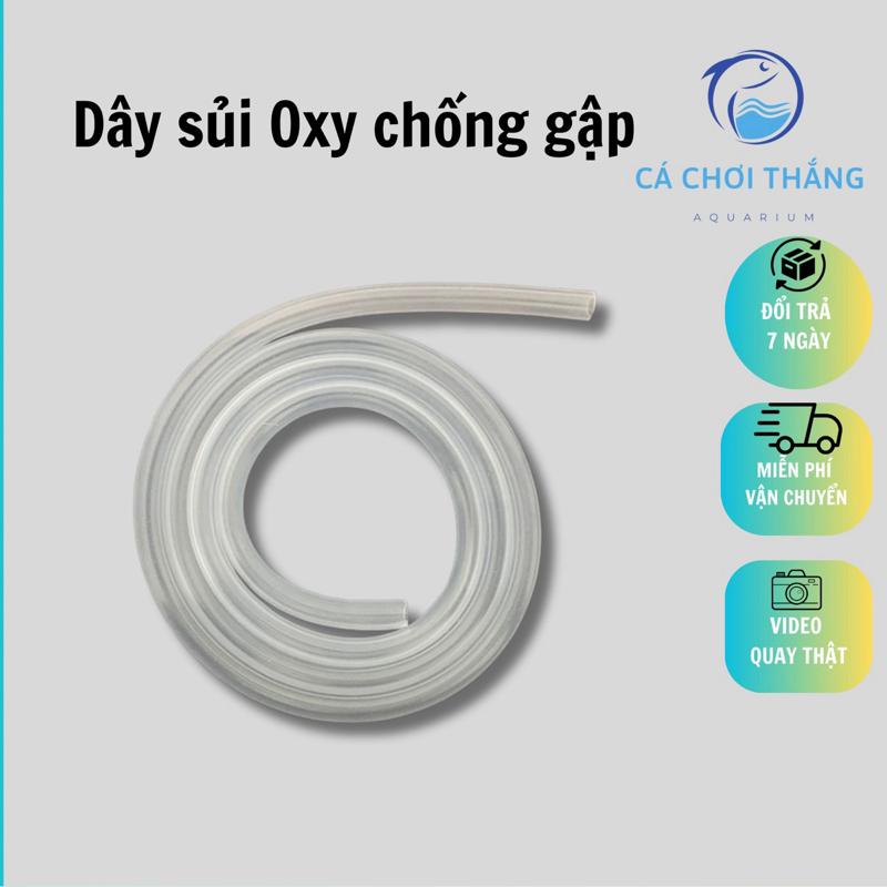 Dây sủi Oxy, Co2 - Dây mềm, độ bền cao