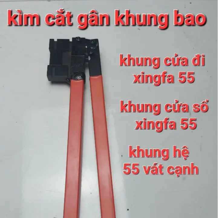 KÌM CẮT GÂN KHUNG BAO NHÔM XINGFA