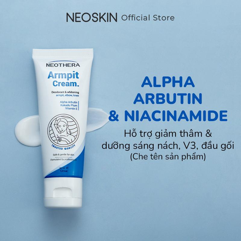 Kem hỗ trợ giảm thâm ARMPIT Cream dưỡng sáng vùng da nách sạm màu NEOTHERA tuyp 35gr