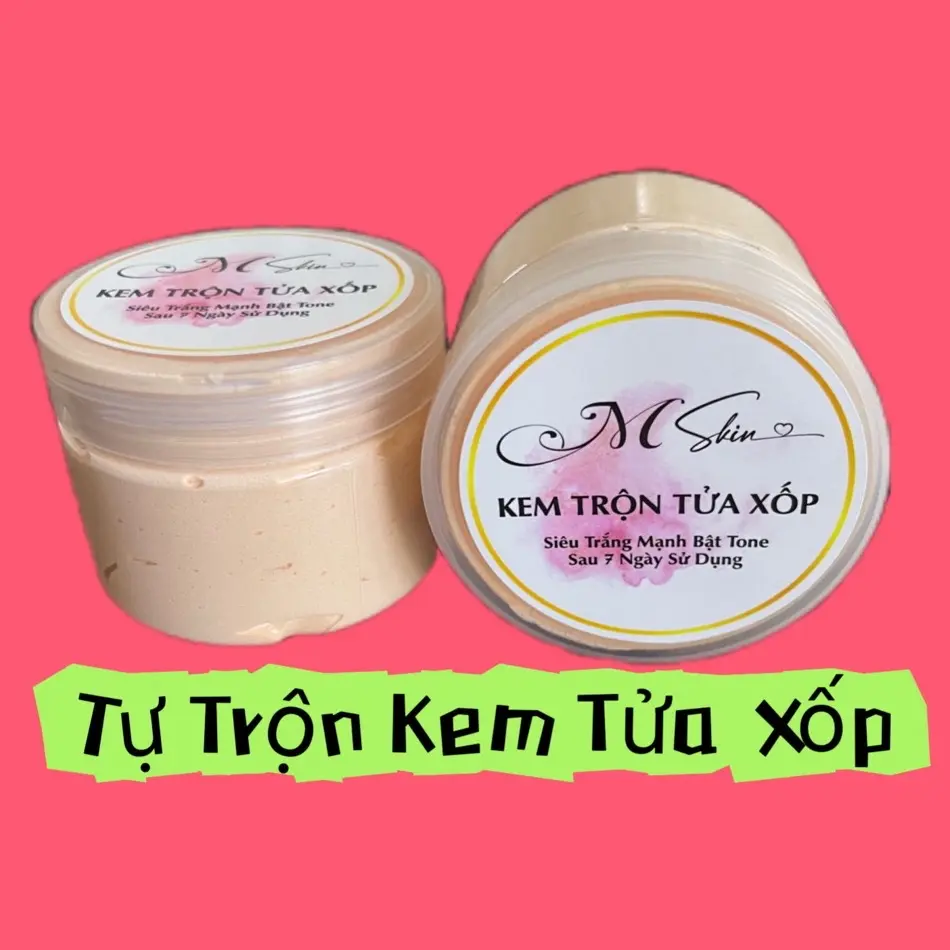 COMBO TỰ TRỘN KEM TỬA XỐP Dưỡng Da Body