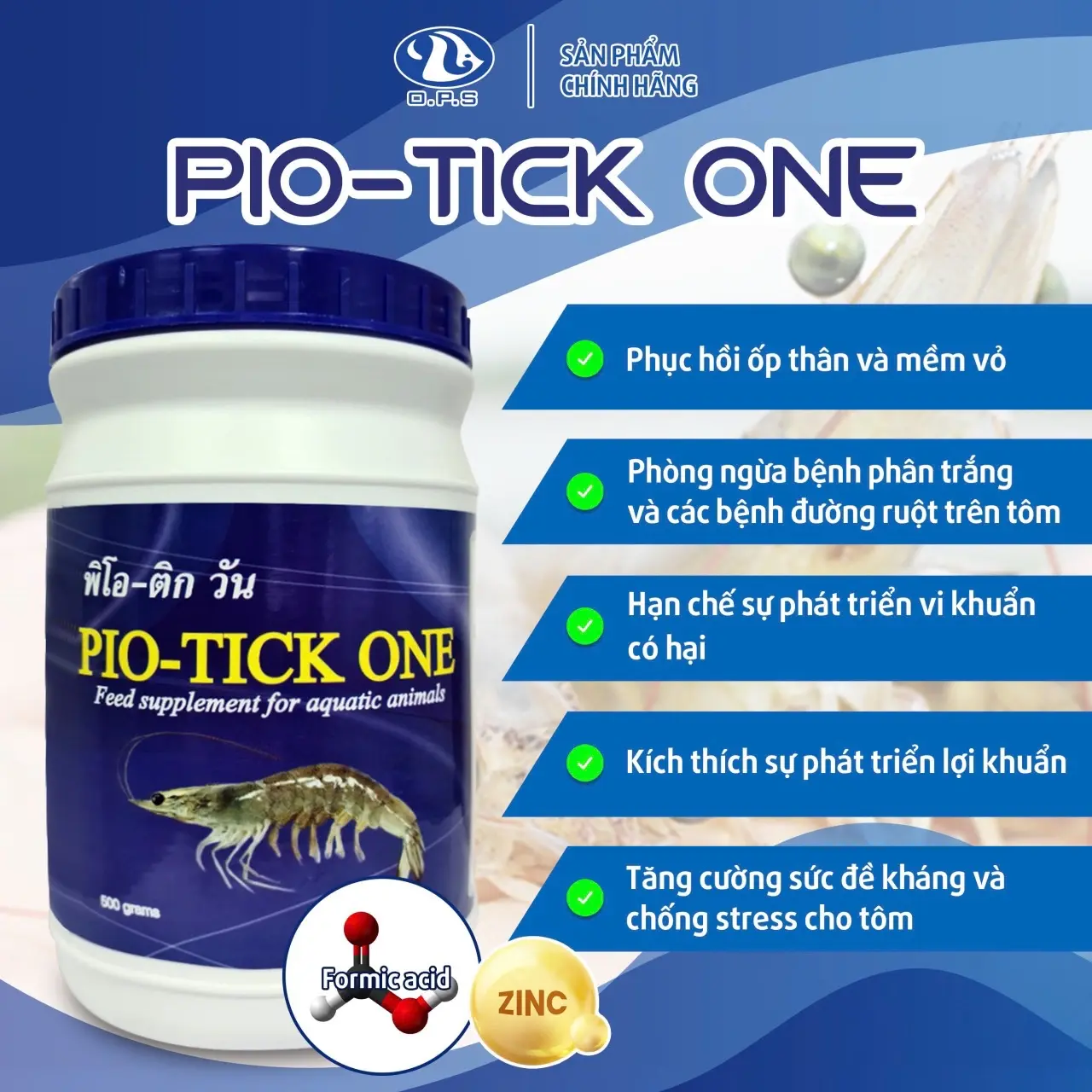 1 PIO TICK ONE 500 gram Hỗ trợ phòng ngừa bệnh phân trắng ở tôm , hỗ trợ ngừa bệnh đương ruột ở tôm ,hỗ trợ phục hồi ốp thân và mềm vỏ ,tăng cường sức đề kháng và chống stress cho tôm