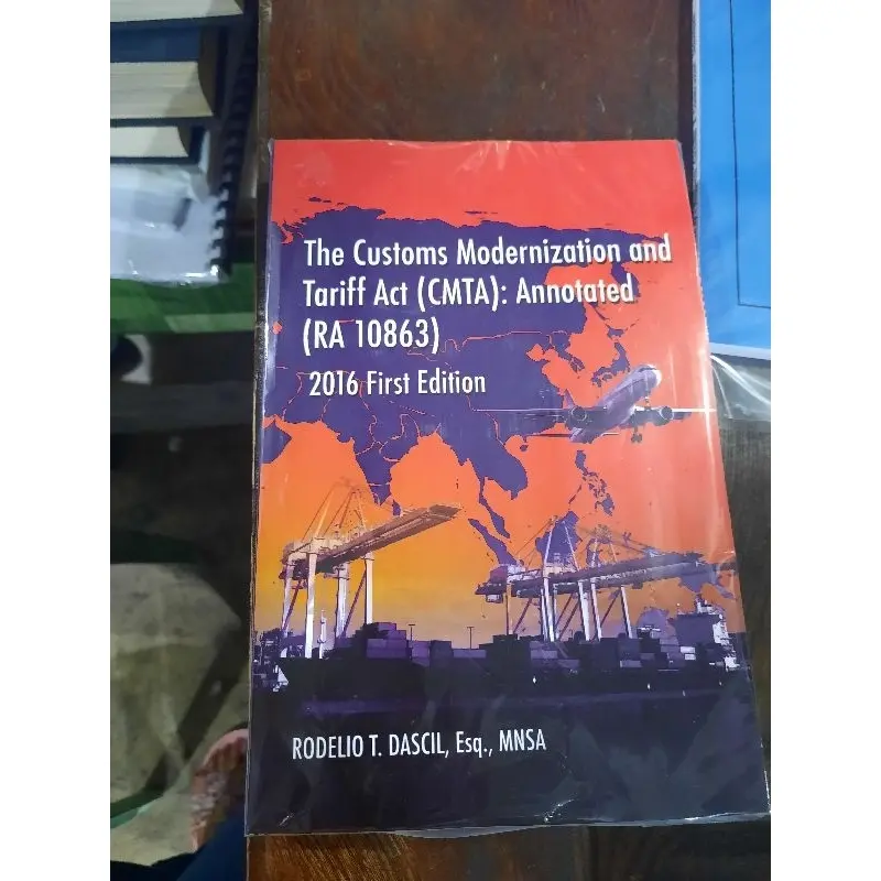 The Custom Modernization and Tariff Act (CMTA) Anotated RA 10863 First ...