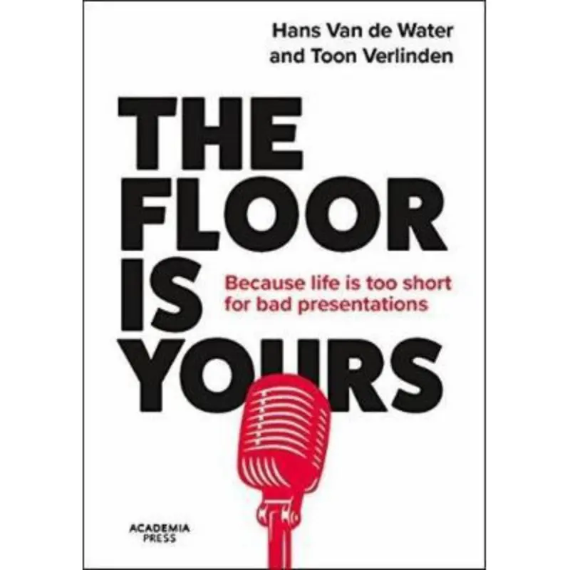 The Floor Is Yours: Because Life Too Short Bad Presentations
