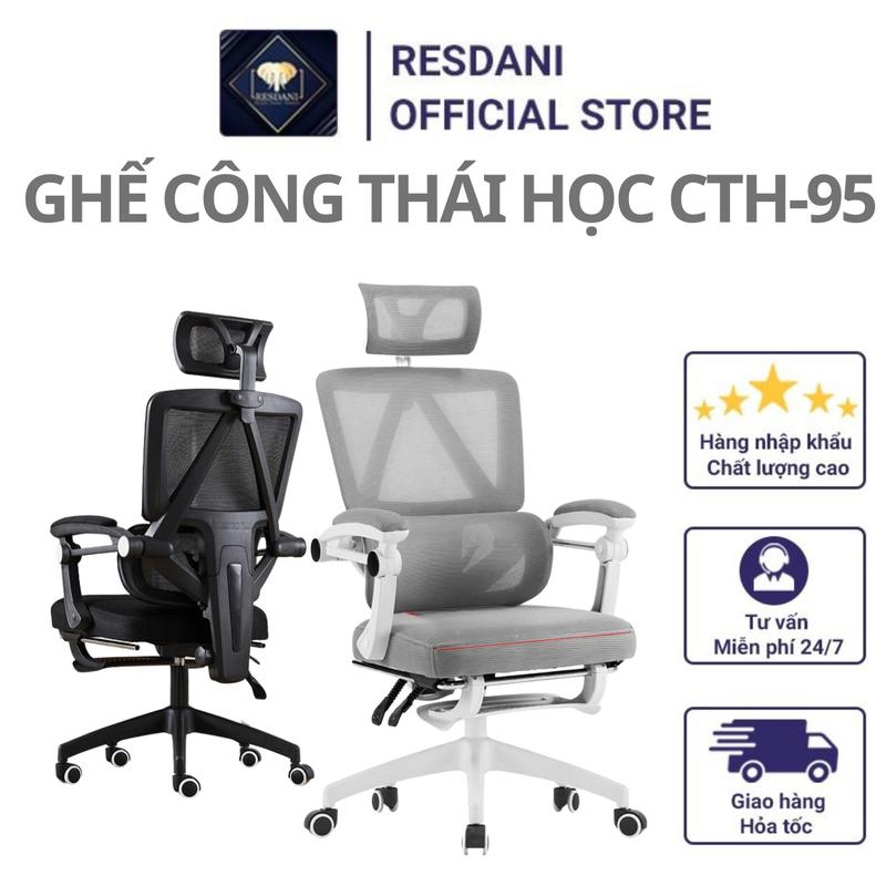 [CTH-95 ] Ghế Công Thái Học , Ghế Chơi Game Hỗ Trợ Tuyệt Đối Đốt Sống Ngả Lưng 125 độ Lưng Lưới Thoáng Khí RESDANI