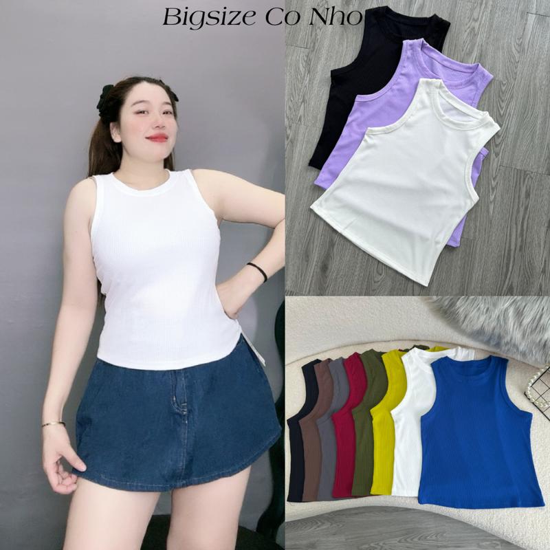  Áo Ba Lỗ Bigsize Nữ Nhiều Màu,Áo Kiểu Croptop Big Size Chất Gân Tăm Giãn Mạnh Form Rộng Mặc Mát G8 Women Thun Nhung 