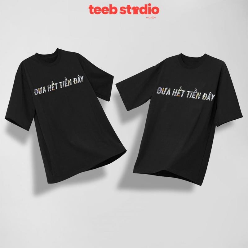 Product Introduction of Áo Thun Đưa Hết Đây Chất Liệu Cotton Thoáng Mát Form UNISEX, Áo Thun TeeB Studio 40