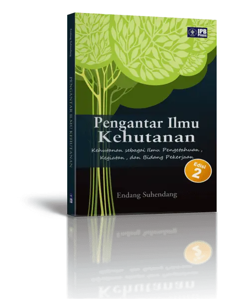 Pengantar Ilmu Kehutanan, Kehutanan sebagai Ilmu Pengetahuan, Kegiatan, dan Bidang Pekerjaan Edisi 2