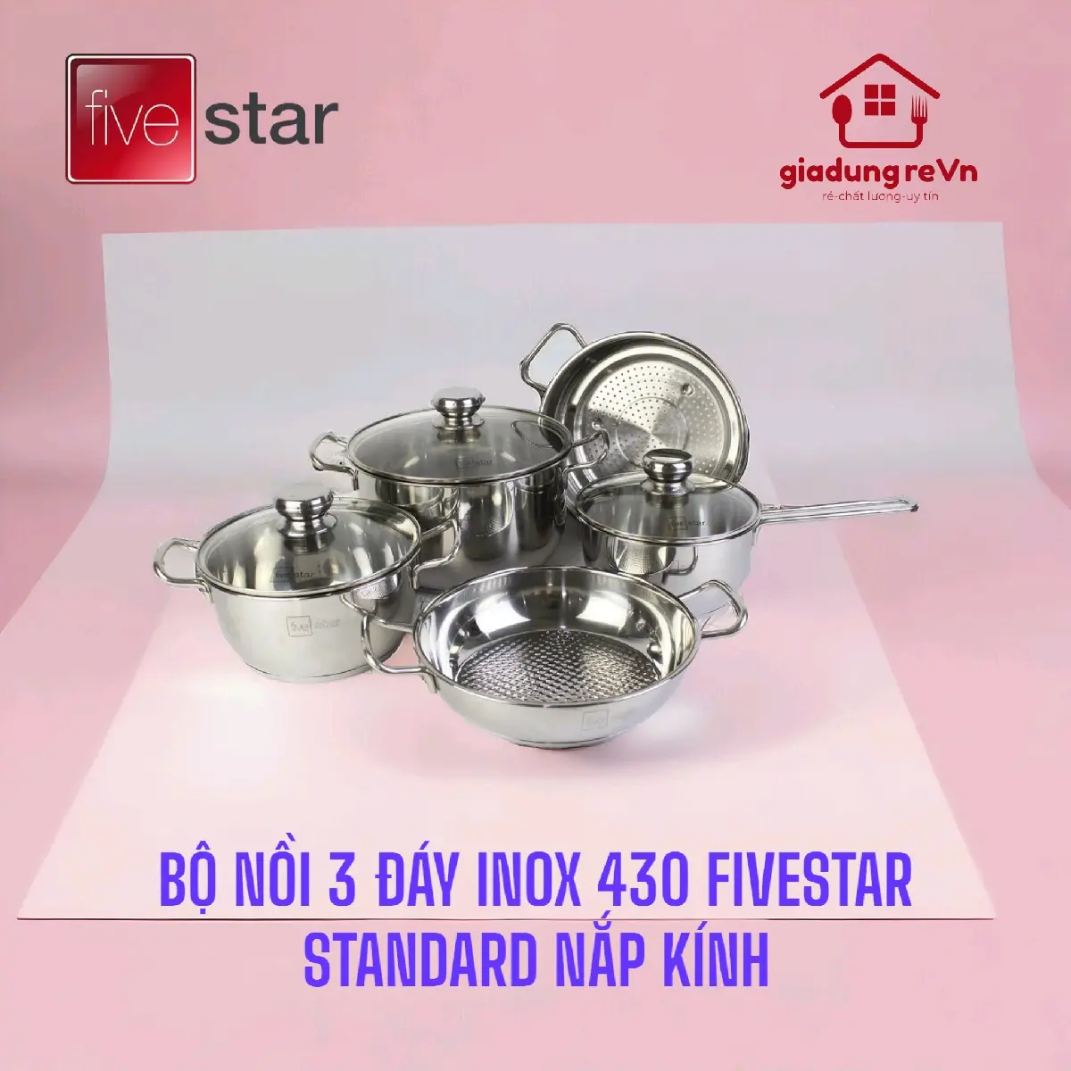 Bộ Nồi Inox 5 Chiếc Fivestar (Nắp Kính) - Bảo hành chính hãng