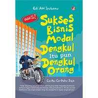 Gambar Buku Sukses Bisnis Modal Dengkul, Itu  Pun Dengkul Orang - Edi AH Iyubenu - DIVA Press dari DIVA Press Group Kab. Bantul 2 Tokopedia