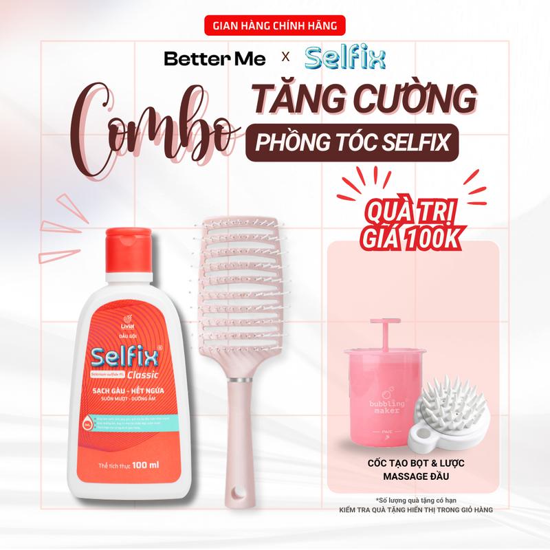 Combo Phồng Tóc Dầu Gội Selfix 100ml Chống Gàu, Đuổi Gàu Làm Sạch Gàu & Hết Ngứa Da Đầu Better Me Chăm Sóc Tóc