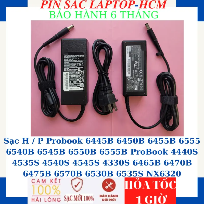 Sạc H / P Probook 6445B 6450B 6455B 6555 6540B 6545B 6550B 6555B ProBook 4440S 4535S 4540S 4545S 4330S 6465B 6470B 6475B 6570B 6530B 6535S NX6320 Sạc H / P 18.5V/19V-3.5A/4.74A-65W/90W chân kim to(7.4*5.0mm) 0