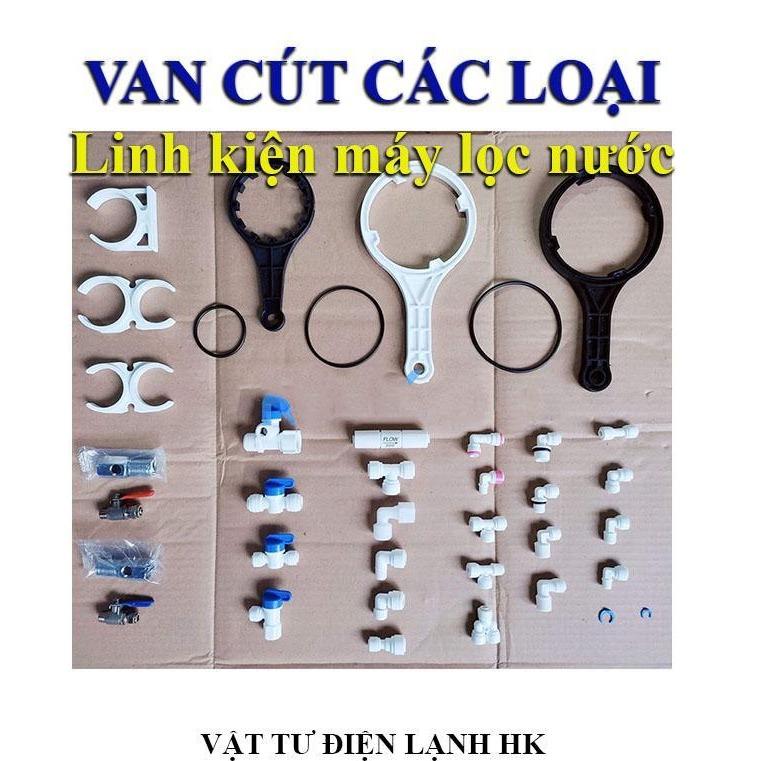 Cút cốc lọc 1 2 3, cút màng, cút đầu bơm, cút zen, T nối đầu nối, cút nối nhanh máy lọc nước, cút dây 6 10 Cút một chiều