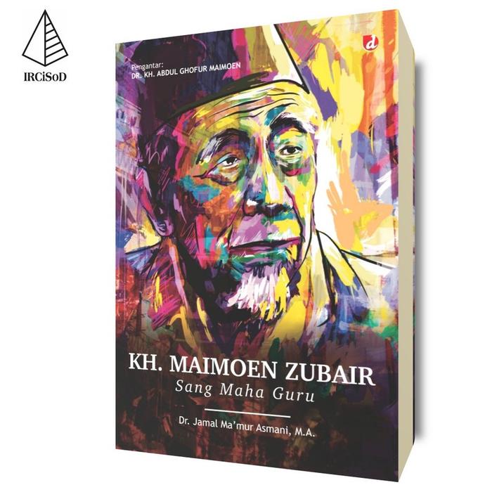 Gambar KH. Maimoen Zubair Sang Maha Guru - Dr. Jamal Ma'mur Asmani, MA. - Not Specified dari IRCiSoD Books Kab. Bantul Tokopedia