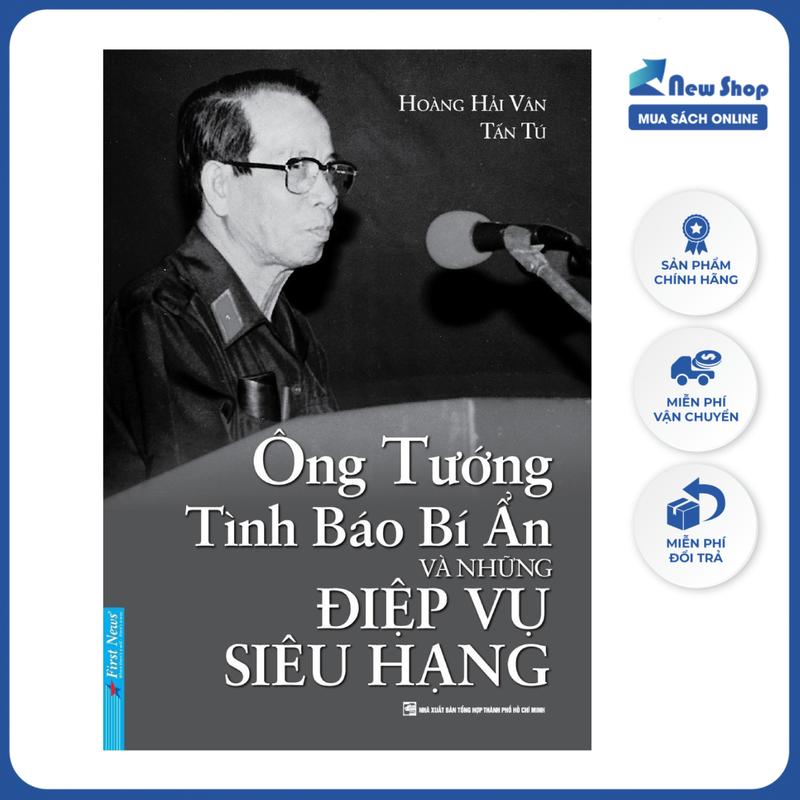 Sách Tiểu Sử Hồi Ký - Ông Tướng Tình Báo Bí Ẩn Và Những Điệp Vụ Siêu Hạng - FN - Newshop