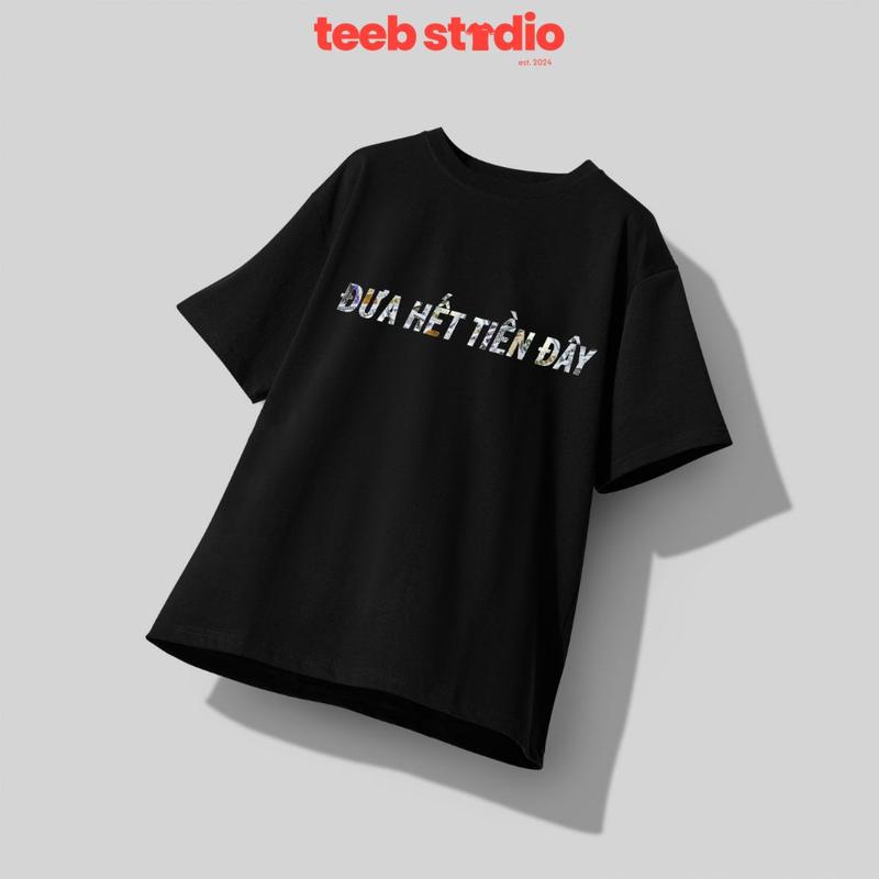 Product Introduction of Áo Thun Đưa Hết Đây Chất Liệu Cotton Thoáng Mát Form UNISEX, Áo Thun TeeB Studio 39