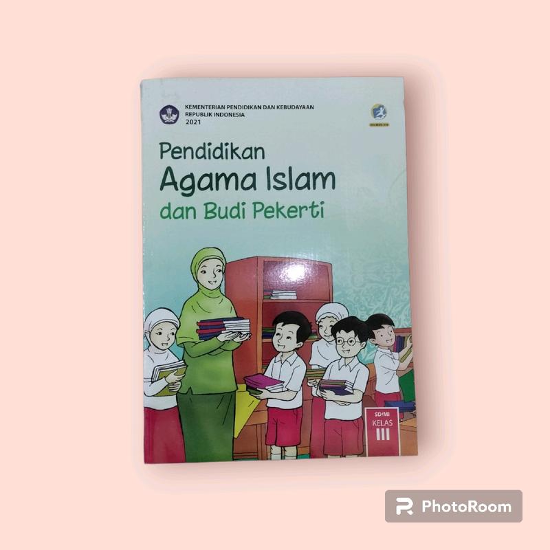 Buku Agama Islam Kelas 3 Edukasi, Pendidikan Agama Islam dan Budi Pekerti, Revisi 2018 Kementrian Pendidikan dan Kebudayaan RI untuk SD/MI 0