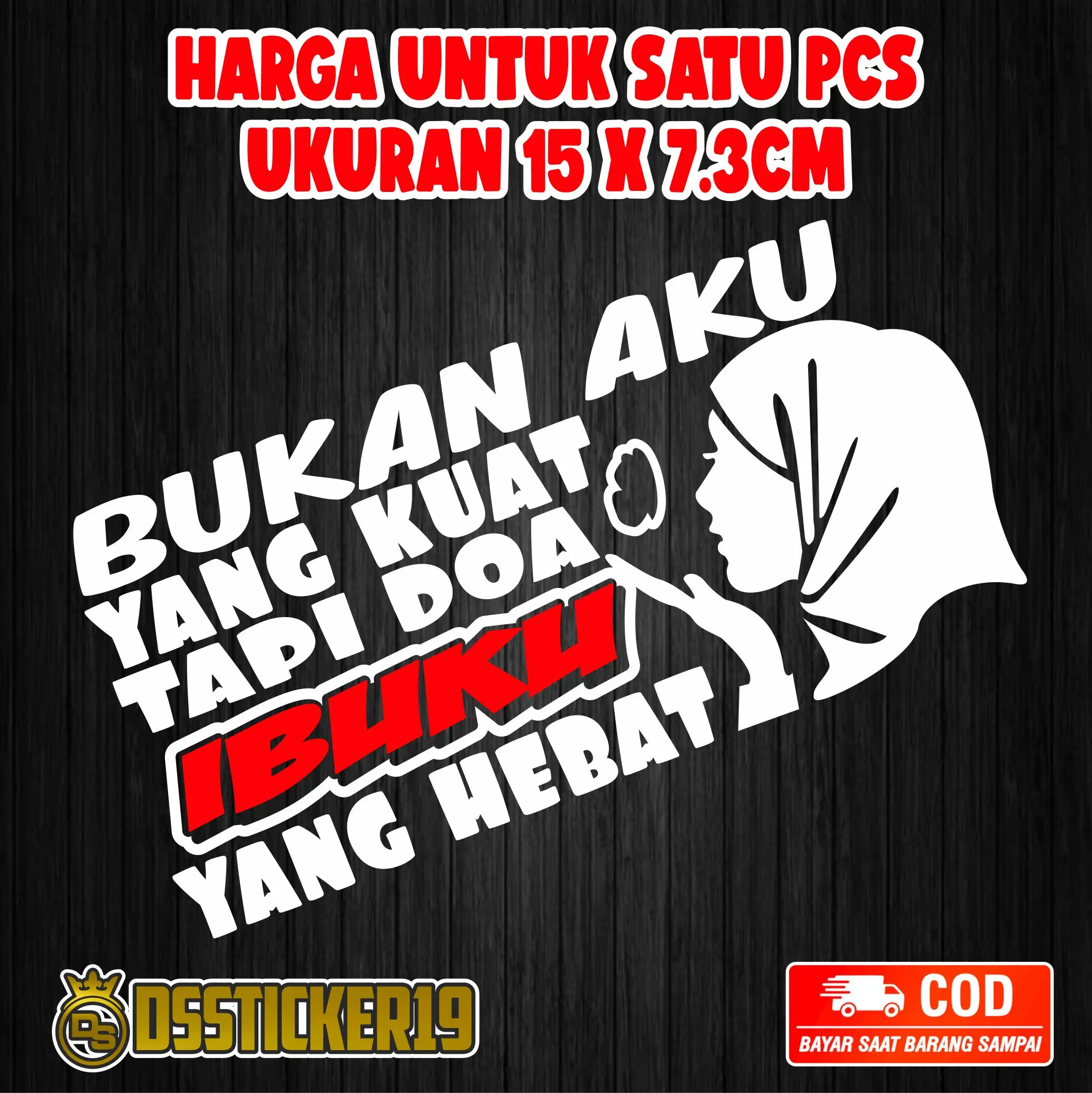 CUTTING STICKER BUKAN AKU YANG KUAT TAPI DOA IBUKU YANG HEBAT STIKER VARIASI MOTOR  UNIVERSAL MENYALA DAN TIMBUL