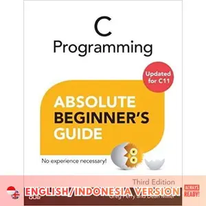 Buku Cetak Eng-Ind ! C Programming Absolute Beginner's Guide, 3rd Edition