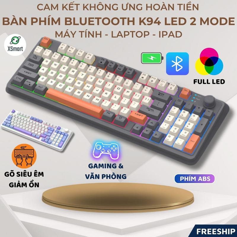 Bàn Phím Không Dây Bluetooh Giả Cơ K94 Full LED Kết Nối 2 Chế Độ Pin Sạc Cho Máy Tính Laptop ipad