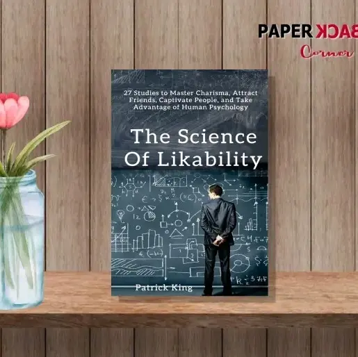 The Science of Likability by Patrick King (paperback)