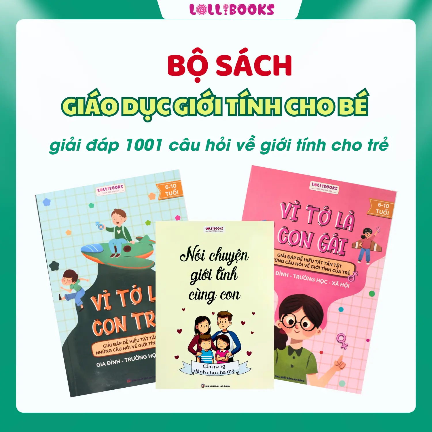 Sách Giáo Dục Giới Tính Cho Bé Lollibooks - "Vì Tớ Là Con Trai/Con Gái" Giáo Dục Giới Tính Cho Trẻ & Cẩm Nang Cha Mẹ