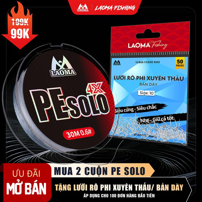    ƯU ĐÃI MỞ BÁN   DÂY THẺO PE SOLO - LAOMA FISHING - MUA 02 CUỘN DÂY TẶNG 01 GÓI LƯỠI - DÂY CÂU CÁ SIÊU CƯỜNG - PE 4 LÕI 