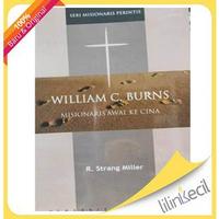 Gambar Buku William C Burns -  Misionaris Awal Cina (R. Strang Miller) dari Lilinkecil Bookstore Kota Administrasi Jakarta Barat 1 Tokopedia
