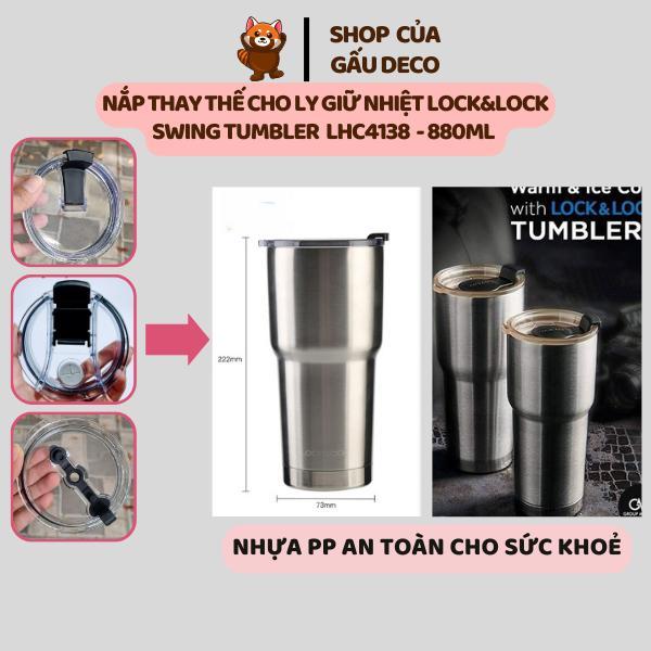 Nắp Thay Thế Ly Giữ Nhiệt LocknLock Swing Tumbler 880ml LHC4138 - Nắp Đậy Chống Tràn