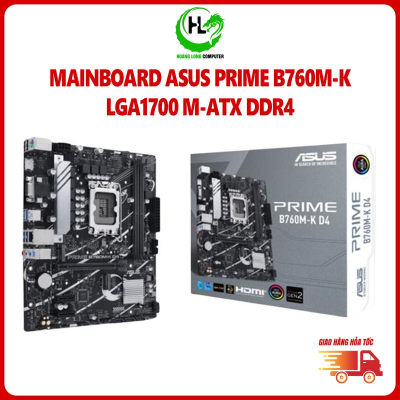 Mainboard ASUS PRIME B760M-K D4 Socket LGA1700 Kích cỡ M-ATX 2 Khe RAM DDR4 Bảo Hành 36 Tháng