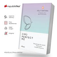 Gambar Buku (IM)PERFECT ME - Kelly Santana - Transmedia Pustaka dari Republikfiksi Kota Administrasi Jakarta Selatan 1 Tokopedia