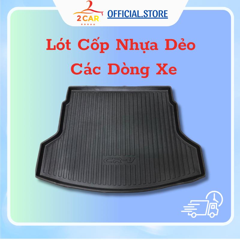 Lót Cốp Dành Cho Xe Ô TÔ - Các Dòng Xe- Chất Liệu Nhựa Dẻo TPO Vừa Khít Form…