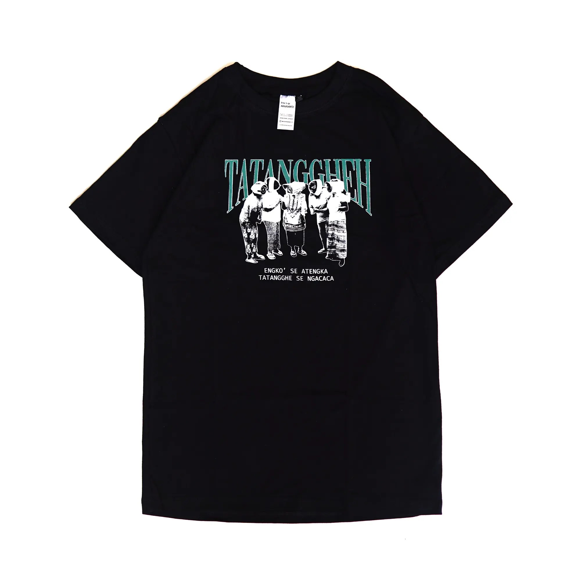 Maduranese Tshirt Tatanggheh “engko’ se atengka tatangghe se ngacaca”